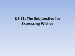 U3 E1: The Subjunctive for Expressing Wishes