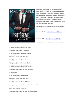 Protégeme… ¡pero de ti! de Rose M. Becker PDF, Kindle, eBook. Te