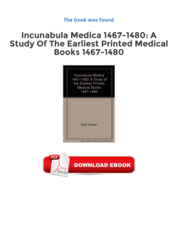 Incunabula Medica 1467-1480: A Study Of The Earliest Printed